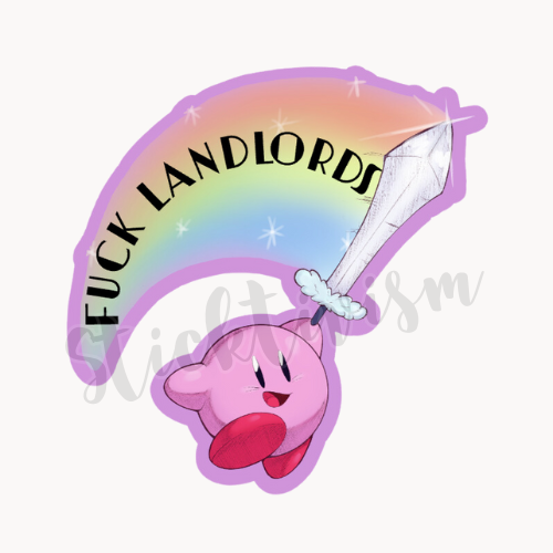 Image of Kirby holding a sword with a rainbow behind it. Black text in the rainbow reads "Fuck landlords"
